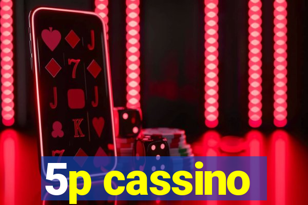 5p cassino